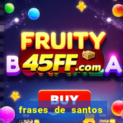 frases de santos sobre servir